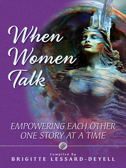 Title details for When Women Talk by Brigitte Lessard-Deyell - Available